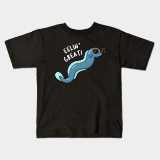 Eelin Great Cute Feeling Great Eel Pun Kids T-Shirt